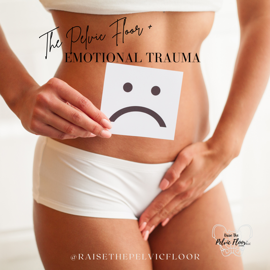 Emotional Trauma & Pelvic Floor Relationship