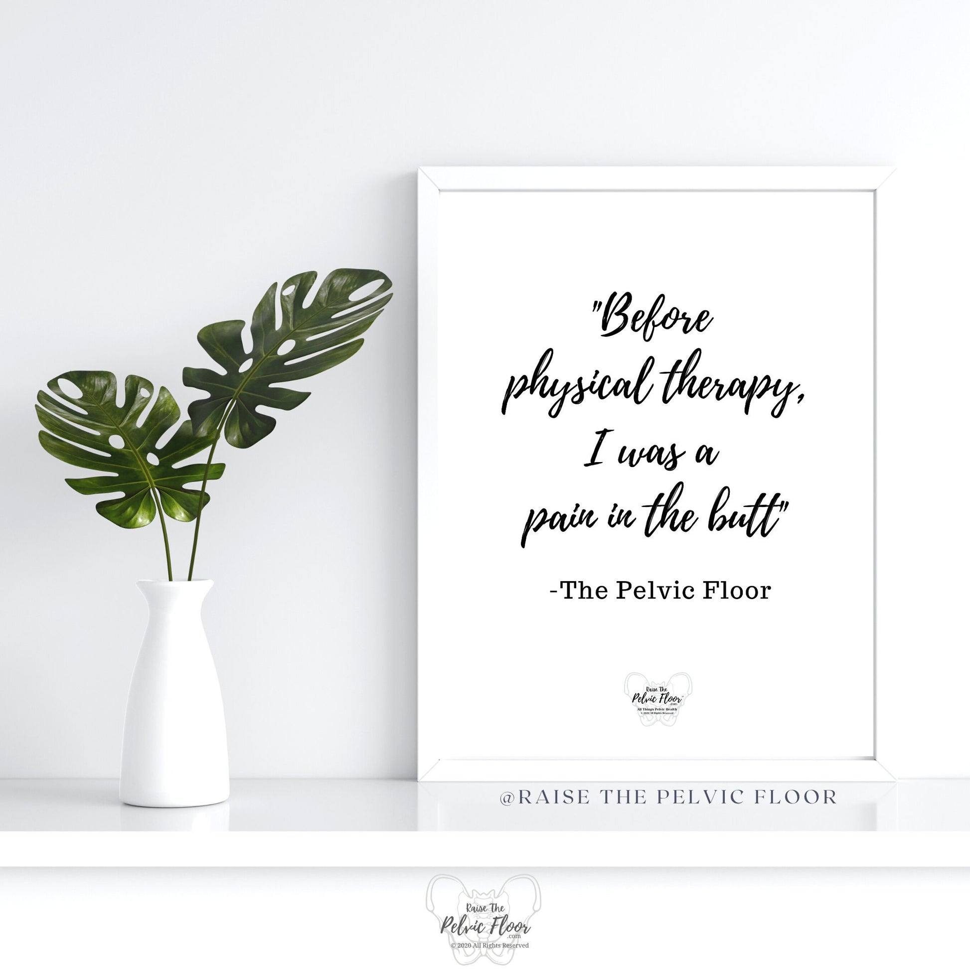 Pelvic Floor Physical Therapy Funny Quote | Poster Art Print