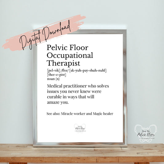 Digital Download* | Pelvic Floor Occupational Therapist Definition | Thank you Gift, Wall hanging, Medical Office