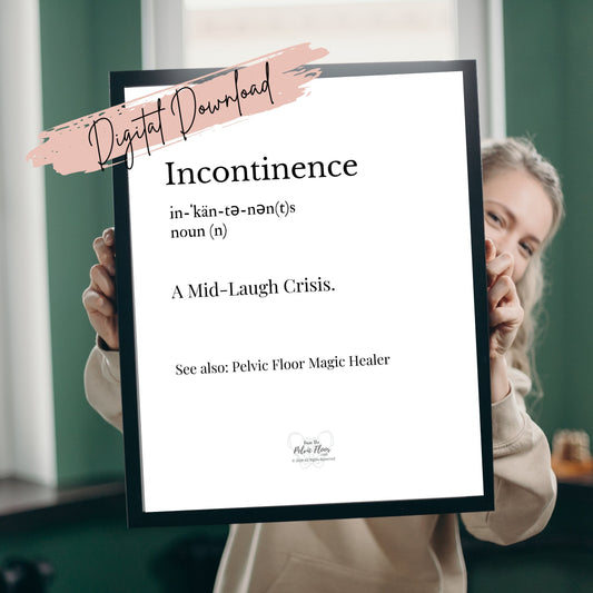 Digital Download* | Incontinence Fun Pun Definition- Pelvic Floor Thank You Gift, Bathroom, Medical Office Decor, Minimalist